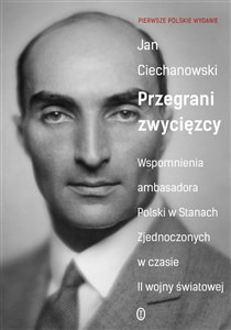 Bild von Przegrani zwycięzcy Wspomnienia ambasadora Polski w Stanach Zjednoczonych w czasie II wojny światowej