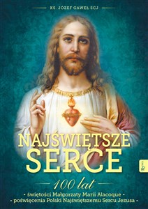 Bild von Najświętsze Serce 100 lat świętości Małgorzaty Marii Alacoque 100 lat poświęcenia Polski Najświętszemu Sercu Jezusa