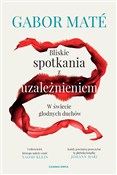 Polska książka : Bliskie sp... - Gabor Mate