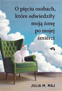 Obrazek O pięciu osobach, które odwiedziły moją żonę...