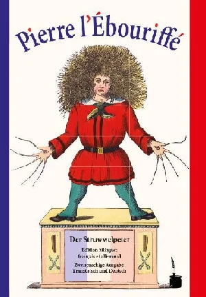 Obrazek HOFFMANN, H: DER STRUWWELPETER / PIERRE L'ÉBOURIFFÉ