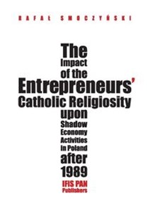Bild von The impact of the entrepreneurs’ Catholic religiosity upon shadow economy activities in Poland after Approaching the moral community perspective
