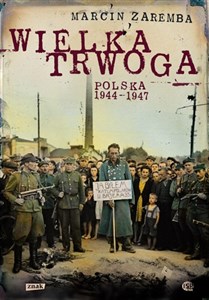 Obrazek Wielka Trwoga Polska 1944-1947 Ludowa reakcja na kryzys