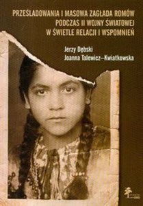 Obrazek Prześladowania i masowa zagłada Romów podczas II wojny światowej w świetle relacji i wspomnień