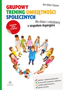 Obrazek Grupowy trening umiejętności społecznych dla dzieci i młodzieży z zespołem Aspergera Program krok po kroku