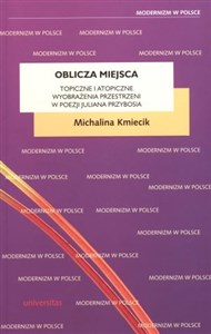 Bild von Oblicza miejsca Topiczne i atopiczne wyobrażenia przestrzeni w poezji Juliana Przybosia