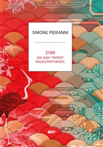 Bild von 2100. Jak Azja tworzy naszą przyszłość