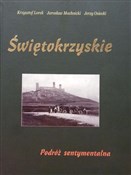 Świętokrzy... - Krzysztof Lorek, Jarosław Machnicki, Jerzy Osiecki -  Polnische Buchandlung 