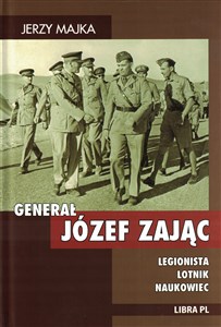 Obrazek Generał Józef Zając Legionista Lotnik Naukowiec