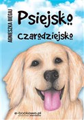 Psiejsko c... - Agnieszka Biegaj - buch auf polnisch 