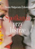 Polska książka : Spotkania ... - Iwona Małgorzta Żytkowiak