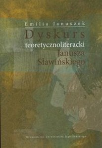 Obrazek Dyskurs teoretycznoliteracki Janusza Sławińskiego