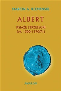 Obrazek Albert Książę Strzelecki ok.. 1300-1370/71