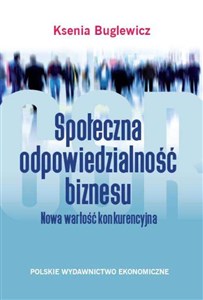 Obrazek Społeczna odpowiedzialność biznesu Nowa wartość konkurencyjna