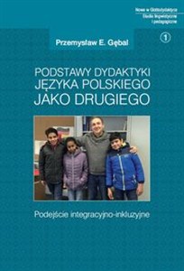 Bild von Podstawy dydaktyki języka polskiego jako drugiego Podejście integracyjno-inkluzyjne