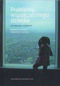 Obrazek Problemy współczesnego dziecka Wybrane aspekty