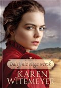 Dalej, niż... - Karen Witemeyer -  polnische Bücher