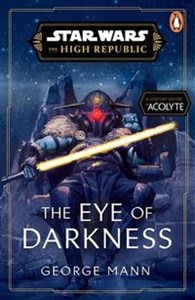 Bild von Star Wars: The Eye of Darkness (The High Republic)