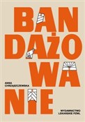 Bandażowan... - Anna Chrząszczewska -  polnische Bücher
