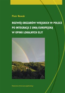 Obrazek Rozwój obszarów wiejskich w Polsce po integracji z Unią Europejską w opinii lokalnych elit