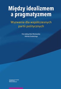 Obrazek Między idealizmem a pragmatyzmem Wyzwania dla współczesnych partii politycznych