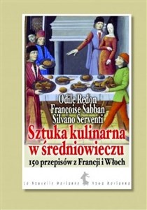 Bild von Sztuka kulinarna w średniowieczu 150 przepisów z Francji i Włoch