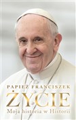 Zobacz : Życie Moja... - Papież Franciszek, Fabio Marchese Ragoną