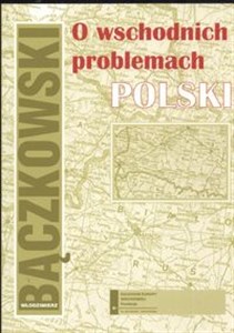 Obrazek O wschodnich problemach Polski