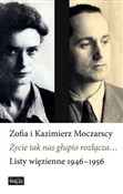 Książka : Życie tak ... - Zofia Moczarska, Kazimierz Moczarski