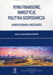 Obrazek Rynki finansowe, inwestycje, polityka gospodarcza Nowe wyzwania i możliwości