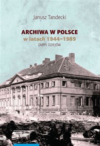 Obrazek Archiwa w Polsce w latach 1944-1989