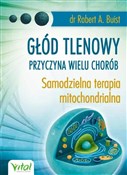 Zobacz : Głód tleno... - Robert A. Buist