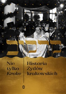 Bild von Nie tylko Kroke Historia Żydów krakowskich