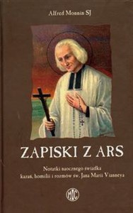 Obrazek Zapiski z Ars Notatki naocznego świadka kazań, homilii i rozmów św.Jana Marii Vianneya