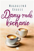 Damy radę,... - Magdalena Krauze -  fremdsprachige bücher polnisch 