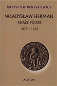 Zeige Details für Władysław Herman Książę Polski 1079 - 1102 Książka : Władysław ... - Krzysztof Benyskiewicz
