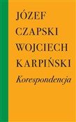 Koresponde... - Józef Czapski, Wojciech Karpiński - Ksiegarnia w niemczech