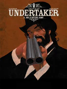 Zobacz : Undertaker... - Xavier Dorison, Ralph Meyer