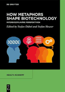 Obrazek HOW METAPHORS SHAPE BIOTECHNOLOGY