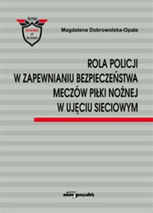 Bild von Rola Policji w zapewnianiu bezpieczeństwa meczów piłki nożnej w ujęciu sieciowym