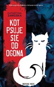 Kot psuje ... - Katarzyna Zawojska - buch auf polnisch 