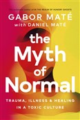 The Myth o... - Gabor Mate, Daniel Mate -  Książka z wysyłką do Niemiec 