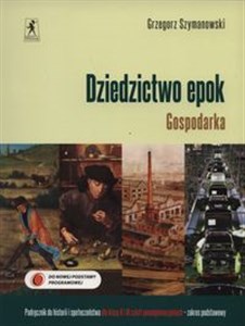 Bild von Dziedzictwo epok Gospodarka Historia i społeczeństwo 1 i 2 Podręcznik Zakres podstawowy Szkoła ponadgimnazjalna