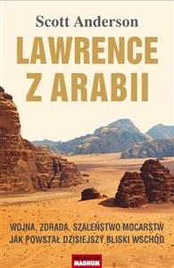 Obrazek Lawrence z Arabii Wojna, zdrada, szaleństwo mocarstw. Jak powstał dzisiejszy Bliski Wschód
