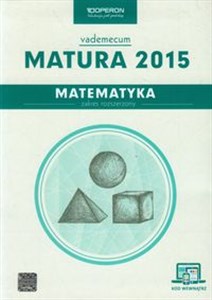 Obrazek Matematyka Matura 2015 Vademecum ze zdrapką Zakres rozszerzony