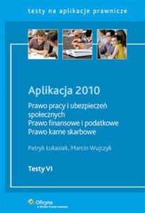 Obrazek Prawo pracy i ubezpieczeń społecznych Prawo finansowe i podatkowe. Prawo karne skarbowe Aplikacja Testy VI