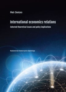 Obrazek International economic relations. Selected theoretical issues and policy implications