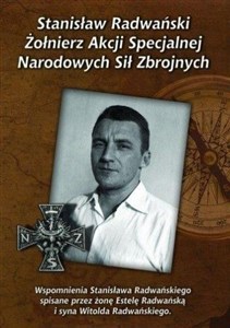 Obrazek Stanisław Radwański - żołnierz Akcji Specjalnej..