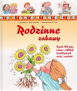 Obrazek Rodzinne zabawy Ponad 100 gier, zabaw i refleksji kształtujących cnoty i wartości