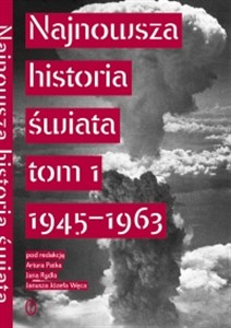 Obrazek Najnowsza historia świata Tom 1 1945 - 1963